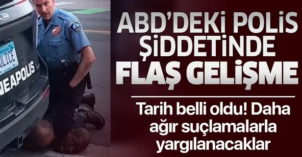 Son dakika: George Floyd’un ölümünde flaş gelişme: Polis memurları daha ağır suçlamalarla yargılanacak