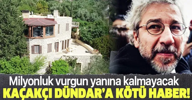 Son dakika: Firari Can Dündar'ın kaçak villasına 148 bin 144 lira ceza kesildi