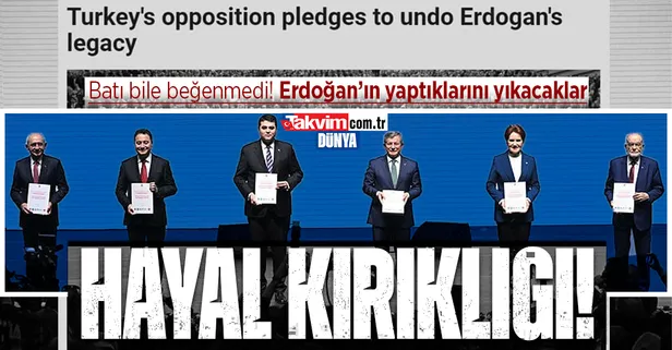 Batı medyası 6'lı masanın ortak mutabakatını beğenmedi! Hayal kırıklığı, Erdoğan'ın mirasını kaldıracaklar