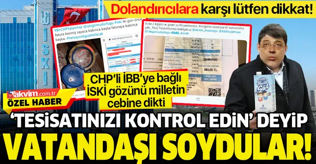 CHP'li İBB'ye bağlı İSKİ'nin skandalları bitmiyor! 'Tesisatınızı kontrol edin' deyip vatandaşı resmen soydular...-1