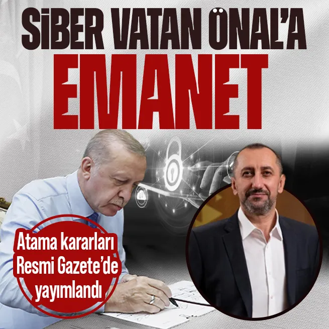 Üst düzey atamalar Resmî Gazete’de: Siber Güvenlik Başkanlığı’na Ümit Önal Atandı