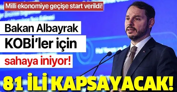 Hazine ve Maliye Bakanı Berat Albayrak, milli ekonomiye geçiş için sahaya iniyor!