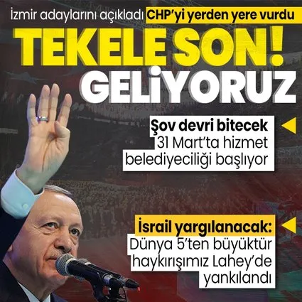 Başkan Erdoğan’dan AK Parti’nin İzmir ilçe belediye başkan adayları tanıtım toplantısında önemli açıklamalar