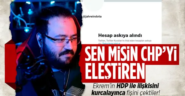 CHP-HDP ilişkisini eleştiren Jahrein'in Twitter hesabı askıya alındı! "CHP demokrasisine hoş geldiniz!"