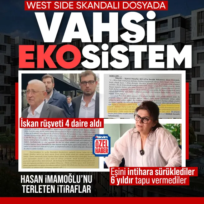 West Side itirafları dosyada! Hasan İmamoğlu iskan rüşveti 4 daire aldı: Eşi intihara sürüklenen Arzu Uçara 6 yıldır tapu vermediler