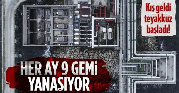 Kış geldi teyakkuz başladı! Her ay 9 gemi yanaşıyor