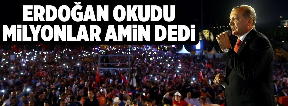 Cumhurbaşkanı Erdoğan okudu milyonlar amin dedi