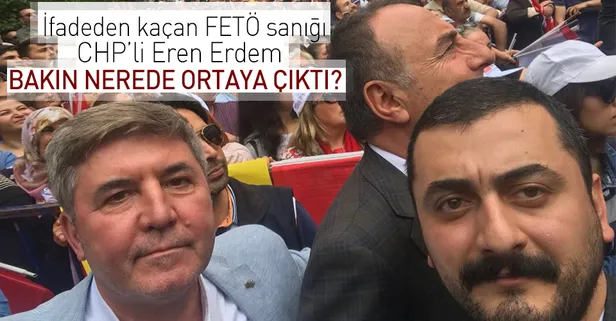 İfadeden kaçan FETÖ sanığı CHP'li Eren Erdem Nevşehir’de ortaya çıktı...