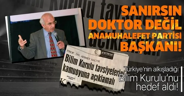 Prof. Dr. Ahmet Saltık’tan Bilim Kurulu hakkında skandal sözler!
