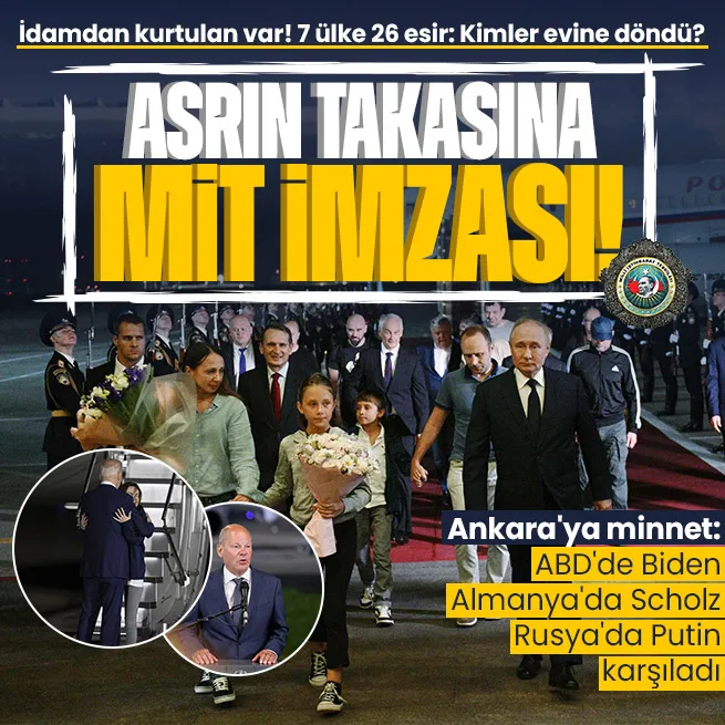 Ankarada dev casus takası! Tarihi operasyona MİT imzası: 7 ülke 26 esir... Kimler özgürlüğe kavuştu? | ABD ve Rusyadan peş peşe teşekkür