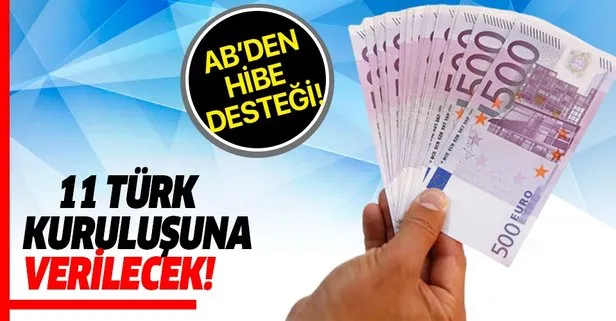 Son dakika: AB Komisyonundan 11 Türk kuruluşuna 4,4 milyon avroluk hibe desteği!