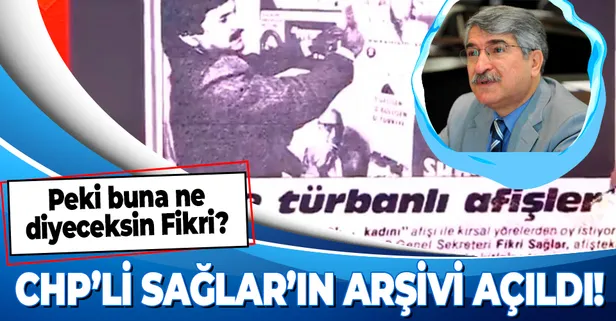 Başörtülü hakimleri hedef alan CHP'li Fikri Sağlar'ın arşivi açıldı! Yaptırdığı afişe bakın...