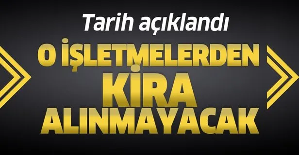 Bakanlık müjdeledi: Kira alınmayacak