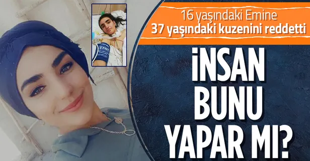 37 yaşındaki 7 çocuk babası kuzeninin kuma talebini reddettiği için vurulan 16 yaşındaki Emine: Sedyeyle girdim yürüyerek çıkacağım