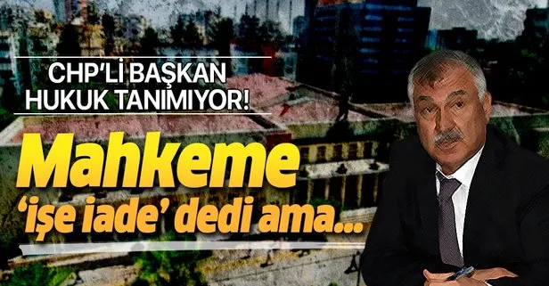 CHP’li Adana Büyükşehir Belediyesi Başkanı Zeydan Karalar hukuku tanımadı! Mahkeme işçileri işe iadesine hükmetti ama...