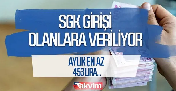 SGK girişi olanlar dikkat! Aylık 5.200 liraya kadar...