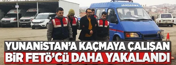 Onlarca FETÖ'cü Yunan'a kaçarken yakalandı-1