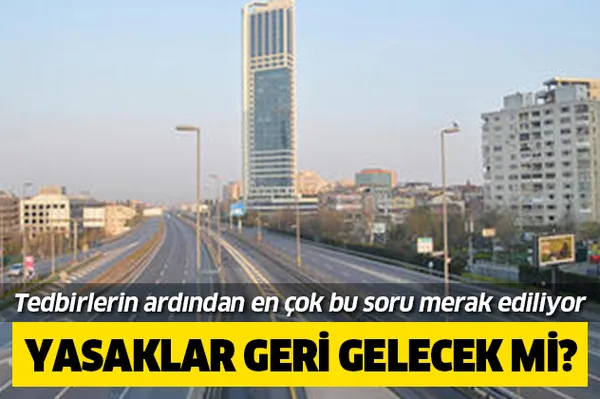 Koronavirüs nedeniyle yeni tedbirler! Yasaklar geri gelecek mi?-1