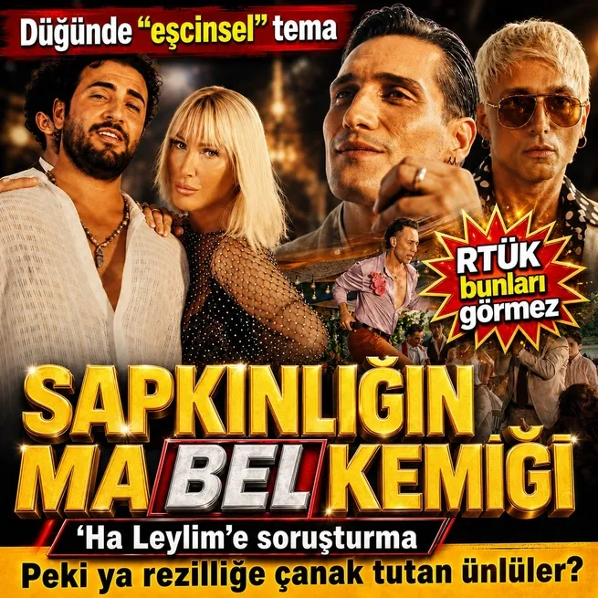 Mabel Matiz’in Ha Leylim klibine soruşturma! Düğünde eşcinsel tema... RTÜK bunları görmez!