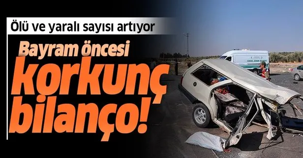 Bayram öncesi korkunç bilanço!