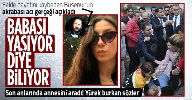 Ankara’daki selde hayatını kaybeden Busenur Doğanay’ın akrabası acı gerçeği açıkladı: Babası yaşıyor diye biliyor!