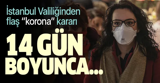 Son dakika: İstanbul Valiliği'ndan flaş koronavirüs kararı! Yurt dışından dönenler...