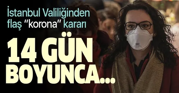 Son dakika:  İstanbul Valiliği’ndan flaş koronavirüs kararı!  Yurt dışından dönenler...