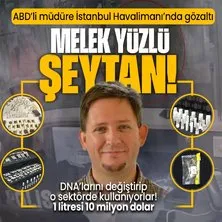 ABD’li müdür İstanbul Havalimanı’nda kıskıvrak yakalandı! Binlercesini ABD’ye kaçıracaktı! Litresi 10 milyon dolar