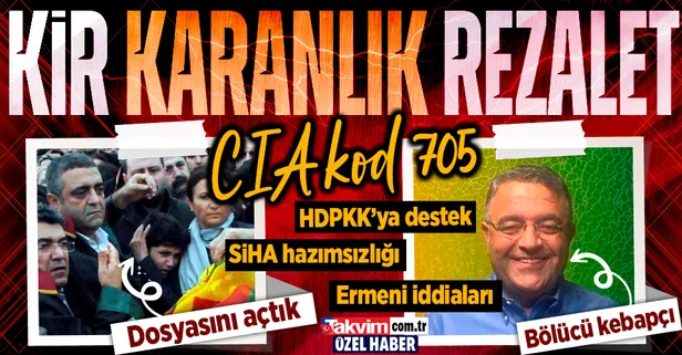 CIA kod 705 kir, karanlık, rezalet! Sezgin Tanrıkulu dosyasını açtık: Bölücü kebapçı, HDPKK'ya destek, SİHA hazımsızlığı, teröristler...