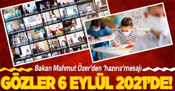 Milli Eğitim Bakanı Mahmut Özer: 6 Eylül’de öğrencilerimizi okullarımızda karşılamaya hazırız