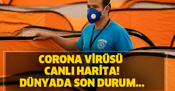 Corona virüsü canlı harita! Dünyada son durum nedir? Coronadan kaç kişi öldü?