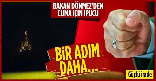 Bakan Dönmez'den Cuma günü müjdesi hakkında ipucu
