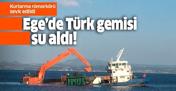 Son dakika: Bozcaada açıklarında Türk gemisi su aldı!
