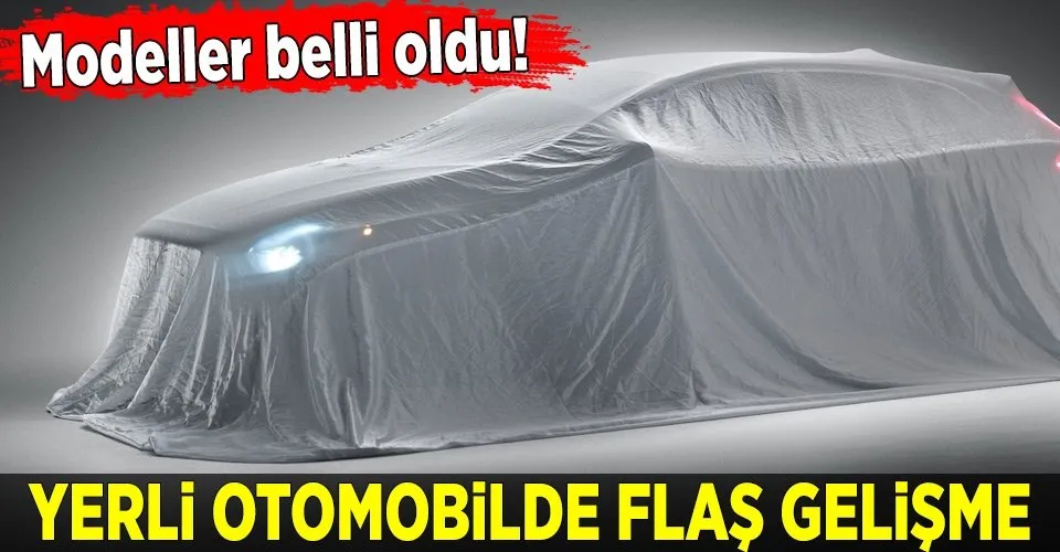Yerli Otomobilde Modeller Belli Oldu Takvim