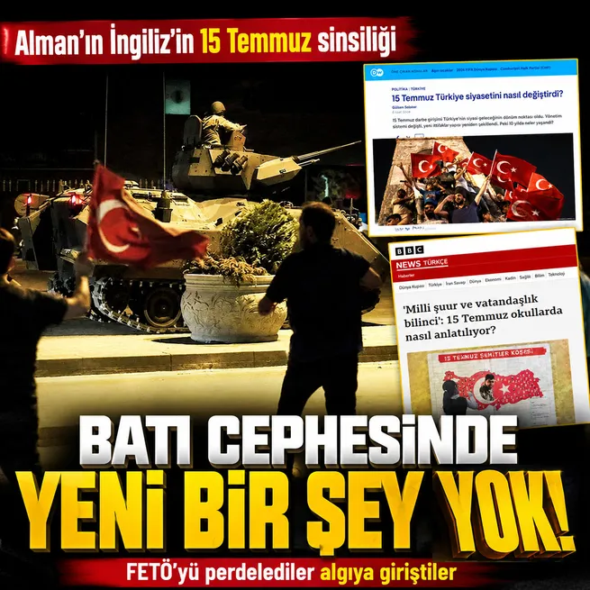 BBC ve DWden 15 Temmuzda sinsi algı!