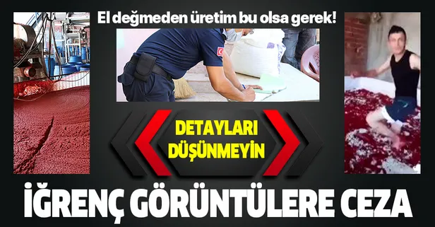 Balıkesir'de, domates salçalarını ayaklarıyla ezen kişinin çalıştığı firmaya 13 bin 900 lira ceza kesildi