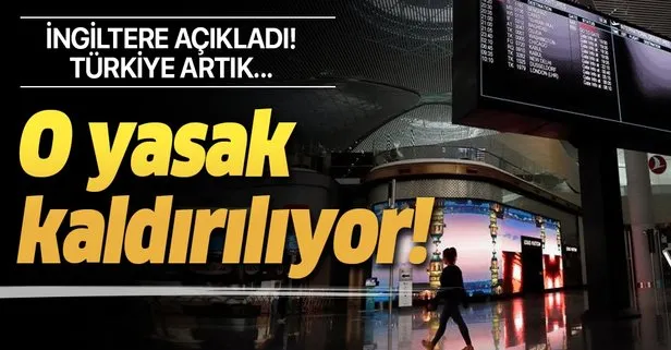 İngiltere’den Türkiye’ye uygulanan yasak hakkında son dakika gelişmesi! Kaldırılıyor