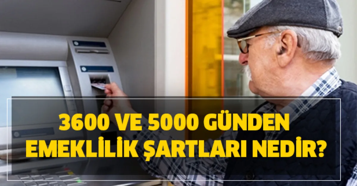 3600 ve 5000 günden emekli olma şansınız var mı?