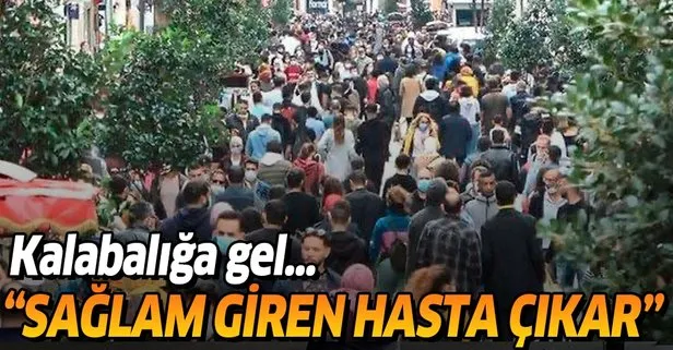 Bakan Koca İstiklal Caddesi’ndeki kalabalığı uyardı: Sağlam giren hasta çıkar