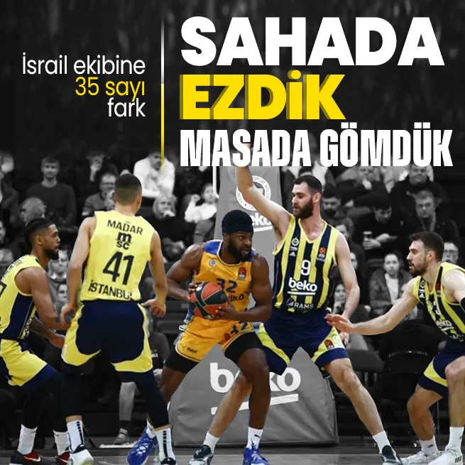 Fenerbahçe Maccabi’ye 35 sayı fark attı