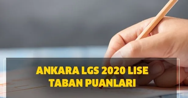 Ankara LGS 2020 lise taban puanları ve yüzdelik dilimler bilgileri! 2020 LGS Ankara lise puanları!