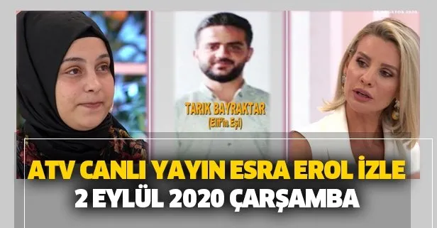 ATV ESRA EROL SON BÖLÜM İZLE! ’Kahvaltıda anneme çökelek çıkarmadı’ dedi, karısı doğumdayken başkasıyla düğün yaptı