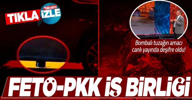 Başkan Erdoğan'a bombalı tuzağın amacı ortaya çıktı: FETÖ-PKK iş birliği