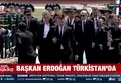 Başkan Erdoğan Türkistan'da