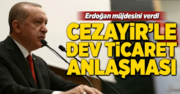 Erdoğan'dan dev anlaşma müjdesi