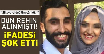 Pendik'te rehin alınan genç kızdan şoke eden ifade: Seviyorum, şikayetçi değilim