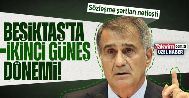 Beşiktaş'ta ikinci Şenol Güneş dönemi! Sözleşme şartları belli oldu