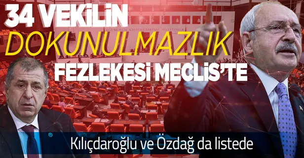 34 vekilin 65 dokunulmazlık fezlekeleri Meclis'e sunuldu! Aralarında Kemal Kılıçdaroğlu ve Ümit Özdağ da var!