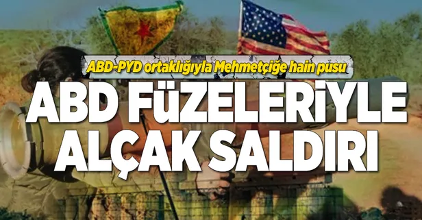 ABD yapımı füzeyle askerimize saldırdılar