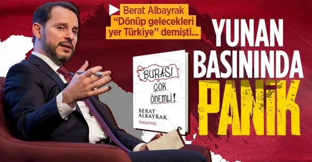 Dr. Berat Albayrak ’Burası Çok Önemli’ kitabında yazmıştı... Türkiye enerjide kilit ülke oluyor! Yunan basınında panik manşetleri